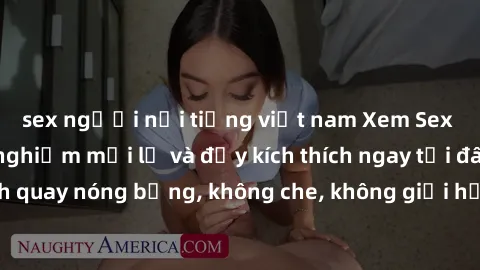 sex người nổi tiếng việt nam Xem Sex Không Che: Trải nghiệm mới lạ và đầy kích thích ngay tại đây! Những cảnh quay nóng bỏng, không che, không giới hạn đang chờ đón bạn. Đừng bỏ lỡ!