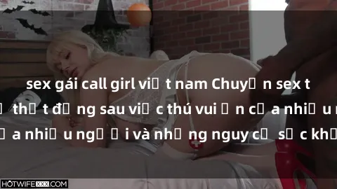 sex gái call girl việt nam Chuyện sex trong nhà vệ sinh: Sự thật đằng sau việc thú vui ẩn của nhiều người và những nguy cơ sức khỏe cần lưu ý
