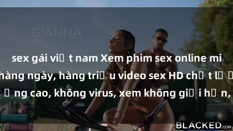 sex gái việt nam Xem phim sex online miễn phí, cập nhật hàng ngày, hàng triệu video sex HD chất lượng cao, không virus, xem không giới hạn, hoàn toàn miễn phí.