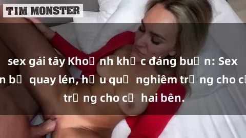 sex gái tây Khoảnh khắc đáng buồn: Sex khách sạn bị quay lén, hậu quả nghiêm trọng cho cả hai bên.