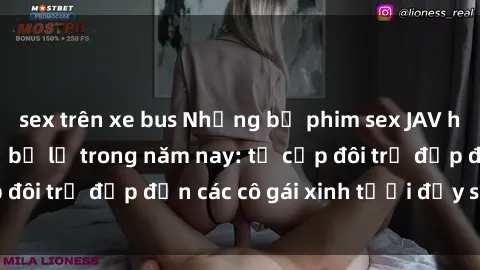 sex trên xe bus Những bộ phim sex JAV hot nhất không thể bỏ lỡ trong năm nay: từ cặp đôi trẻ đẹp đến các cô gái xinh tươi đầy sức hút.