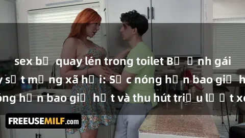 sex bị quay lén trong toilet Bộ ảnh gái Việt Nam nude gây sốt mạng xã hội: Sắc nóng hơn bao giờ hết và thu hút triệu lượt xem